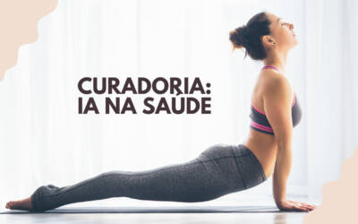 Curadoria: IA na Saúde